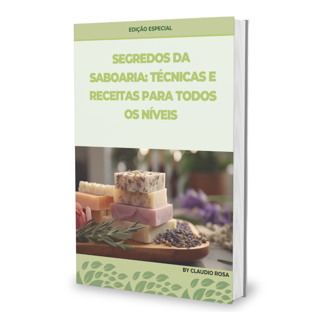 Segredos da Saboaria: Técnicas e Receitas para Todos os Níveis